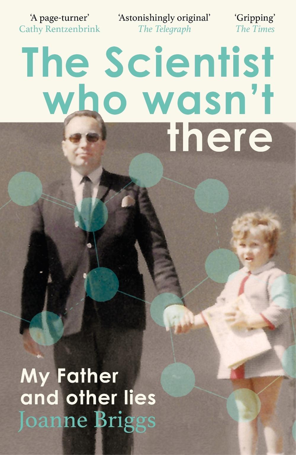 The Scientist Who Wasn't There by Joanne Briggs - ISBN: 9781804189764