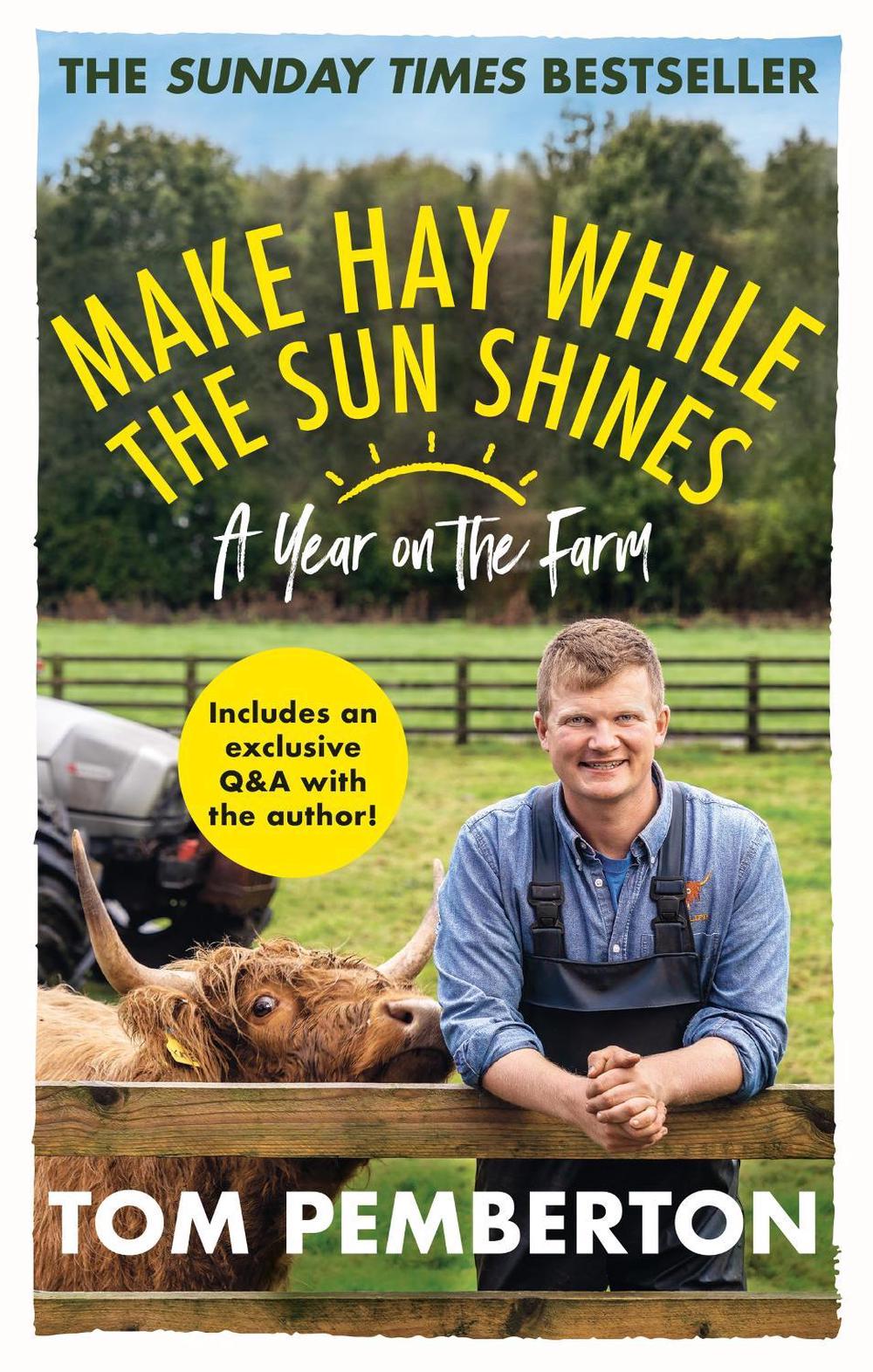 Make Hay While the Sun Shines by Tom Pemberton - ISBN: 9781804190050