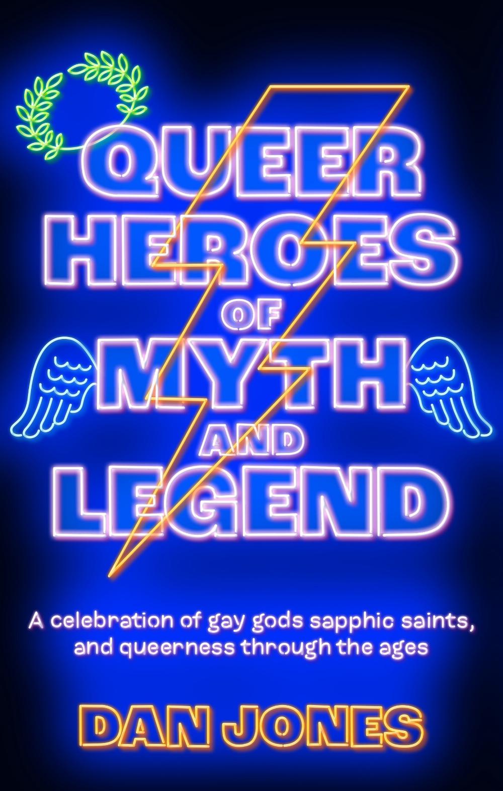 Queer Heroes of Myth and Legend, 9781804190470