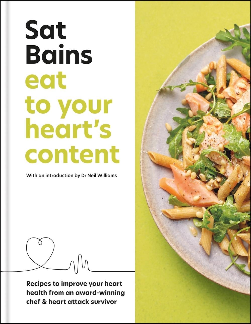 Eat to Your Heart's Content by Sat Bains - ISBN: 9781804190722