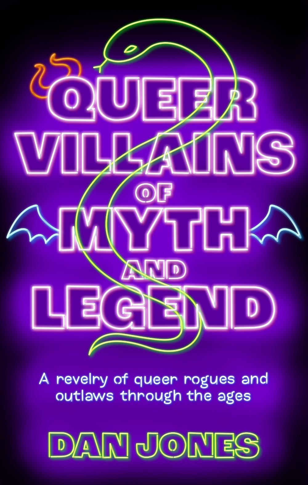 Queer Villains of Myth and Legend, 9781804191361