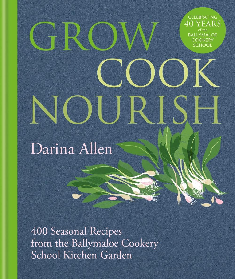 Grow, Cook, Nourish by Darina Allen - ISBN: 9781804191583