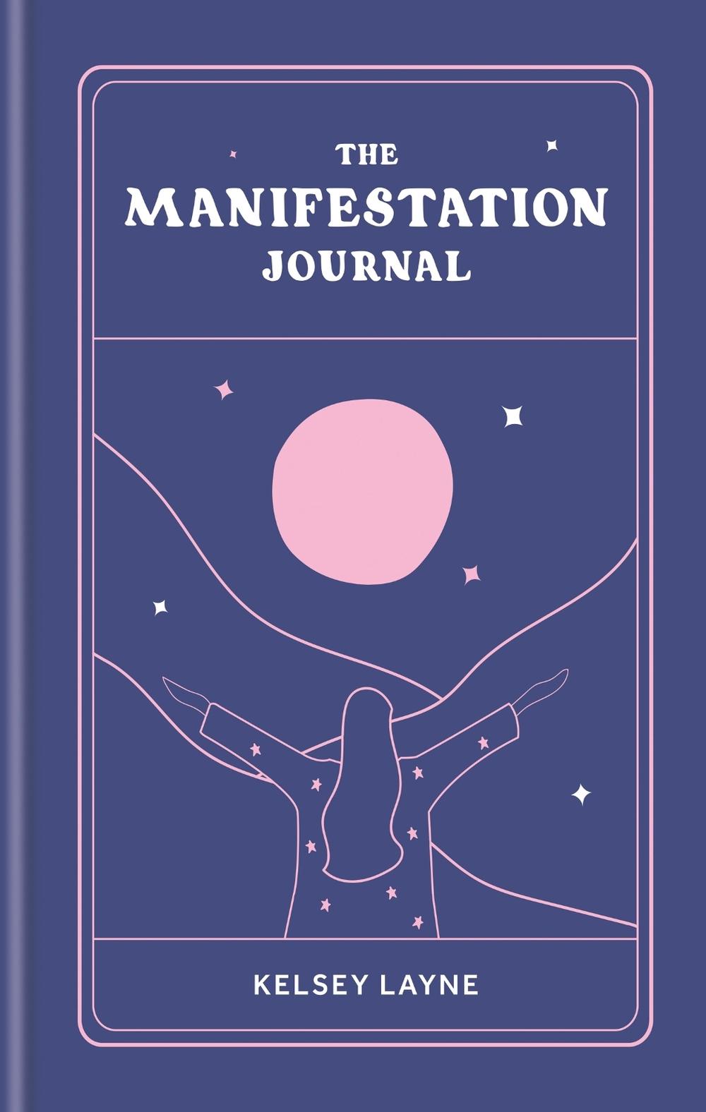 Kelsey Layne The Manifestation Journal by Kelsey Layne - ISBN: 9781804191644