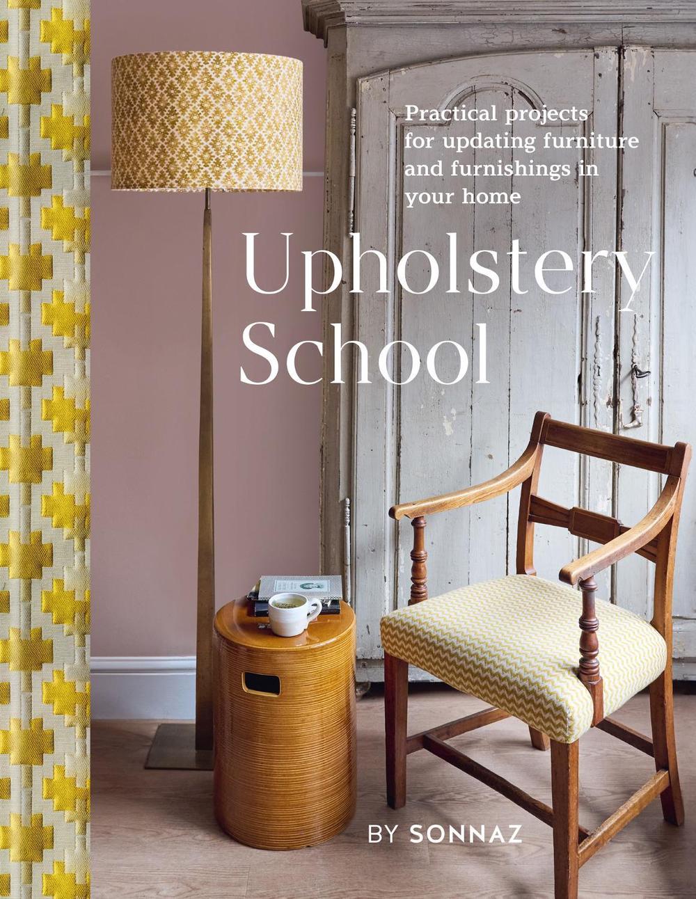 Upholstery School by Sonnaz Nooranvary - ISBN: 9781804191682