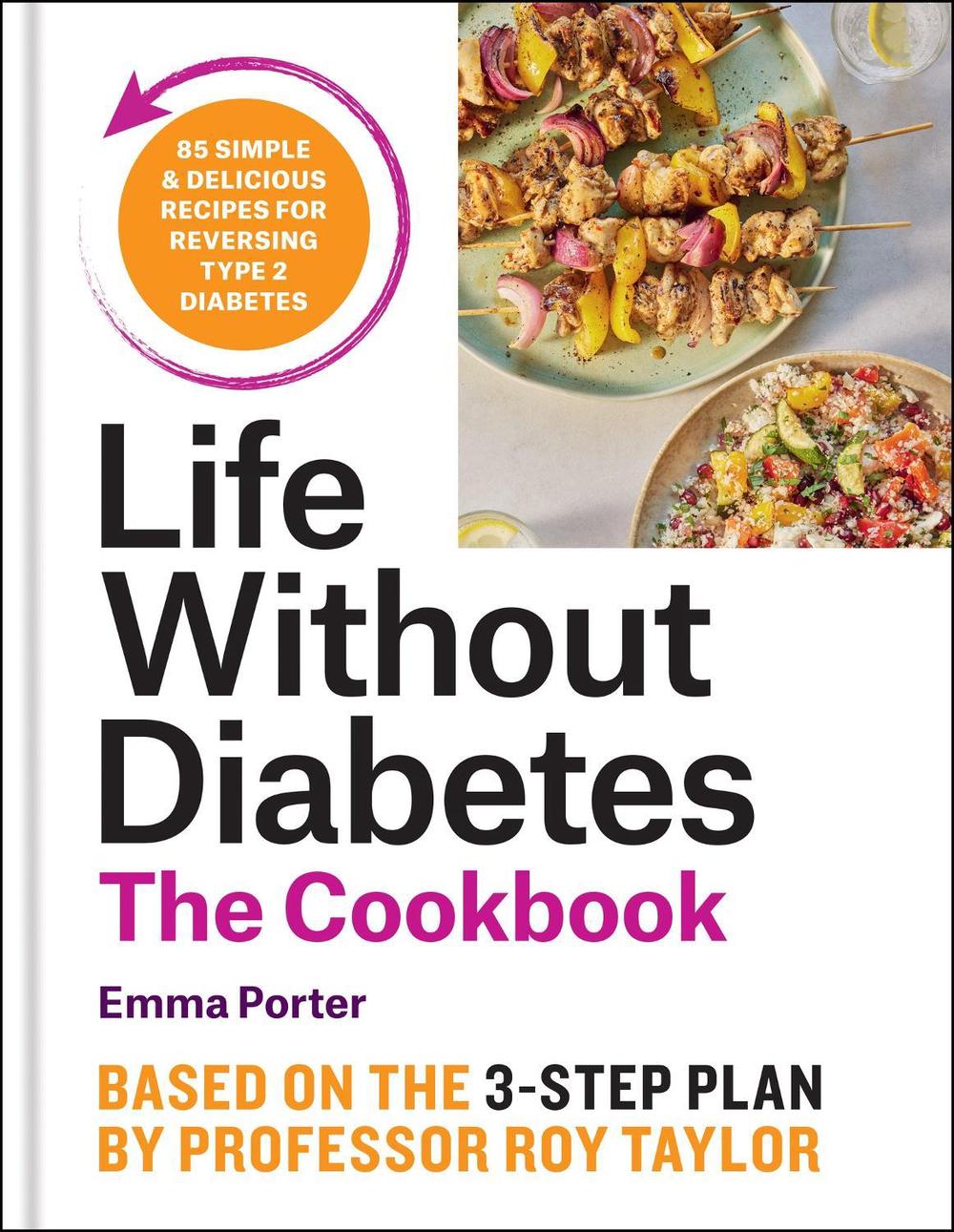 The Life Without Diabetes Cookbook, 9781804192245