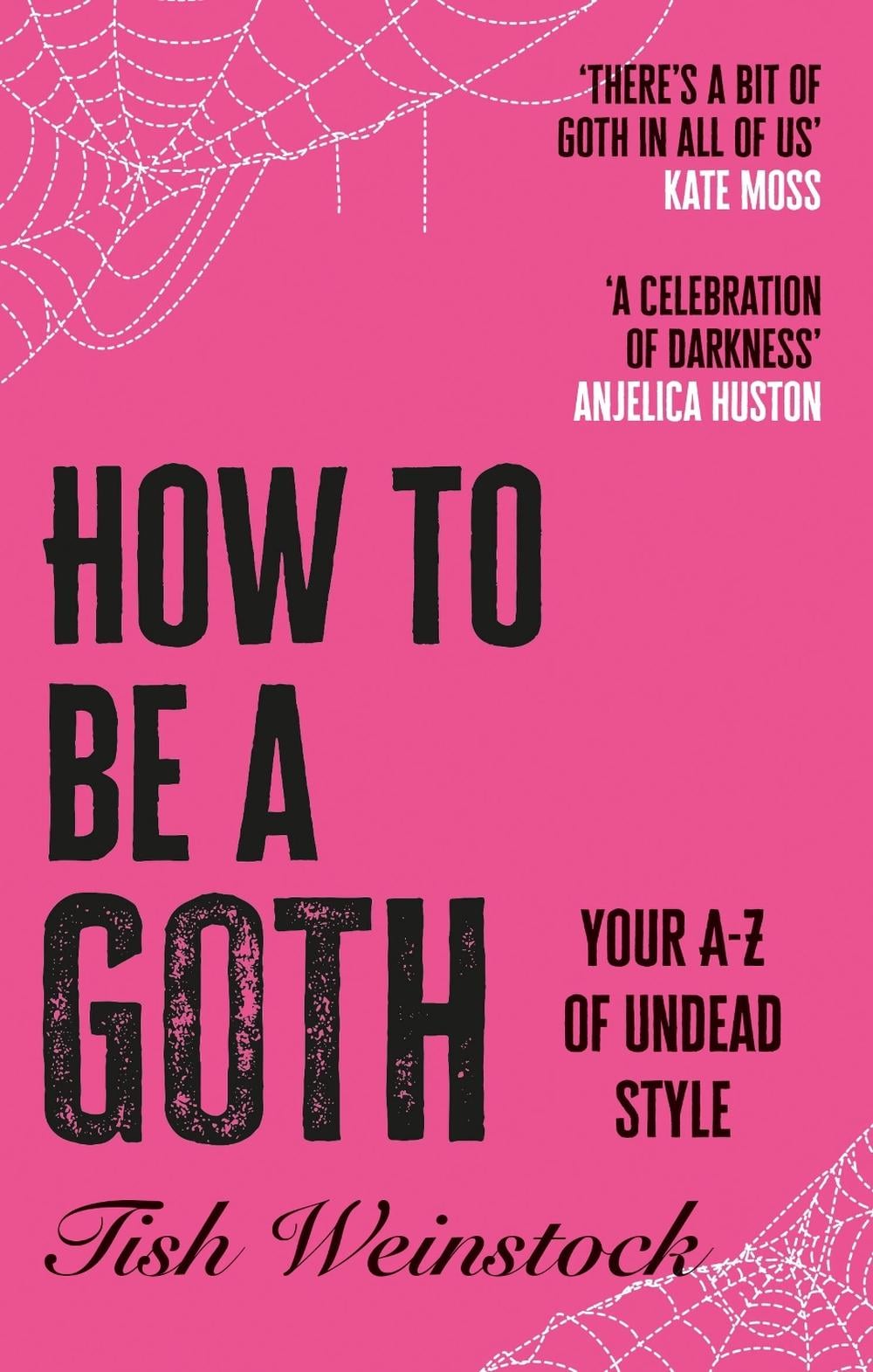 How to Be a Goth by Tish Weinstock - ISBN: 9781804192399