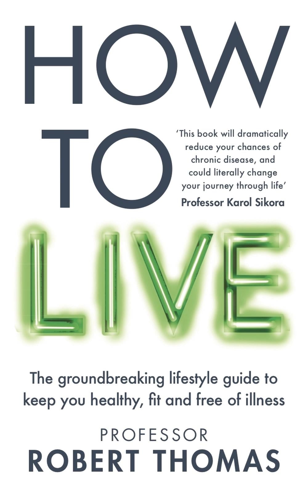 How to Live by Professor Robert Thomas - ISBN: 9781804193105