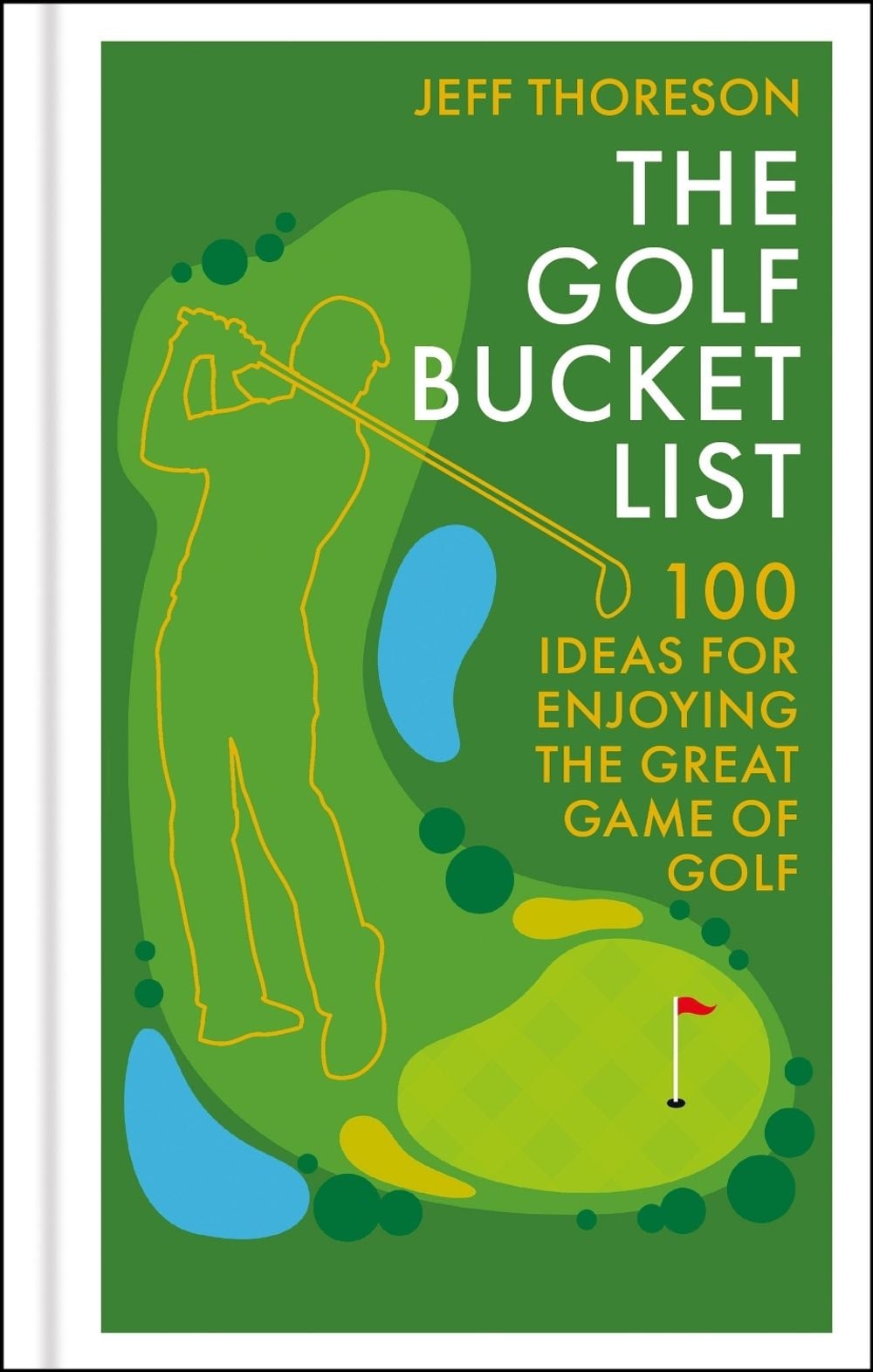 The Golf Bucket List by Jeffrey Thoreson - ISBN: 9781804194355