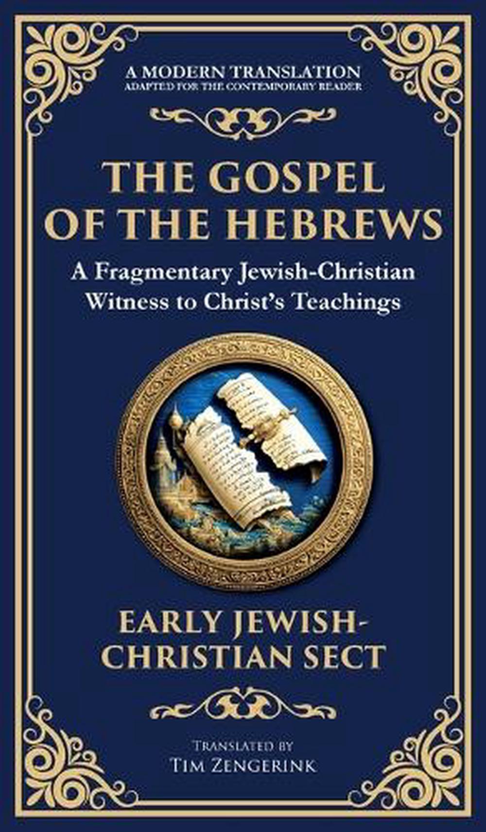 The Gospel of the Hebrews by Anonymous Early Jewish-Christian Sect ...