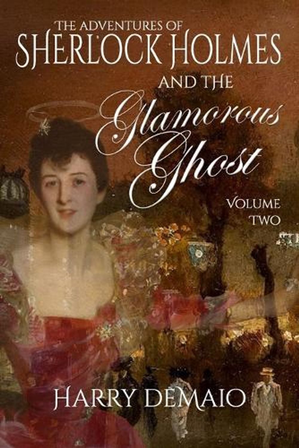 The Adventures of Sherlock Holmes and The Glamorous Ghost - Book 2 by ...