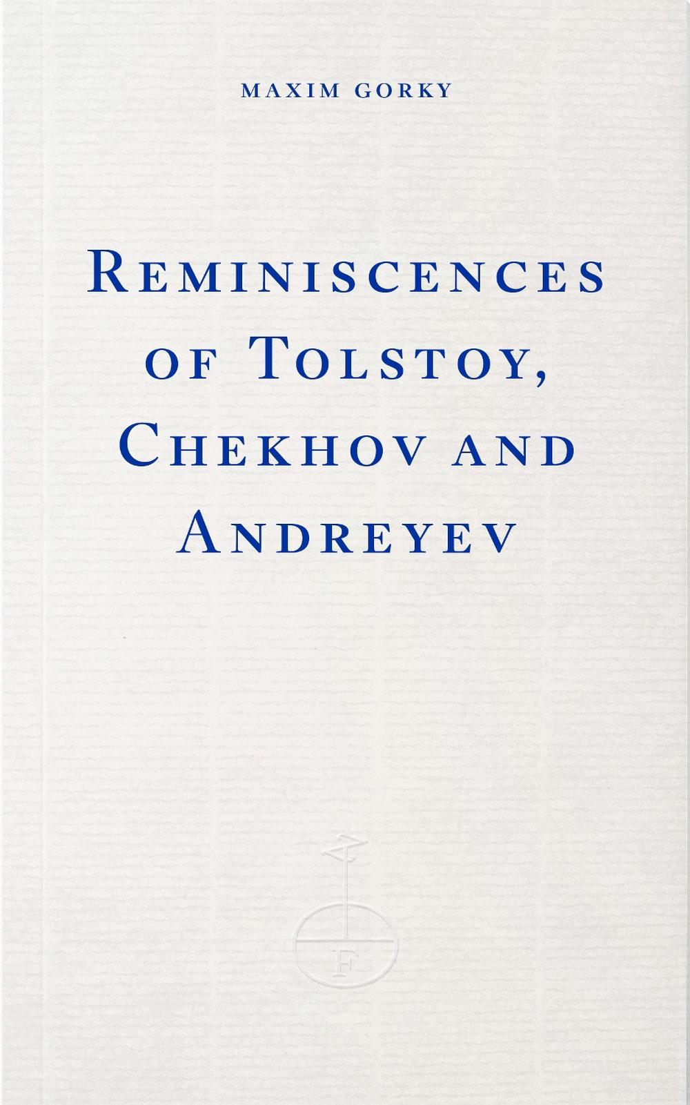 Reminiscences of Tolstoy, Chekhov and Andreyev, 9781804271971