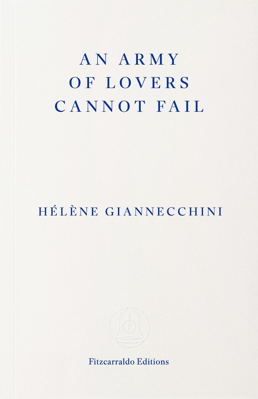 An Army of Lovers Cannot Fail by Hélène Giannecchini - ISBN: 9781804272220