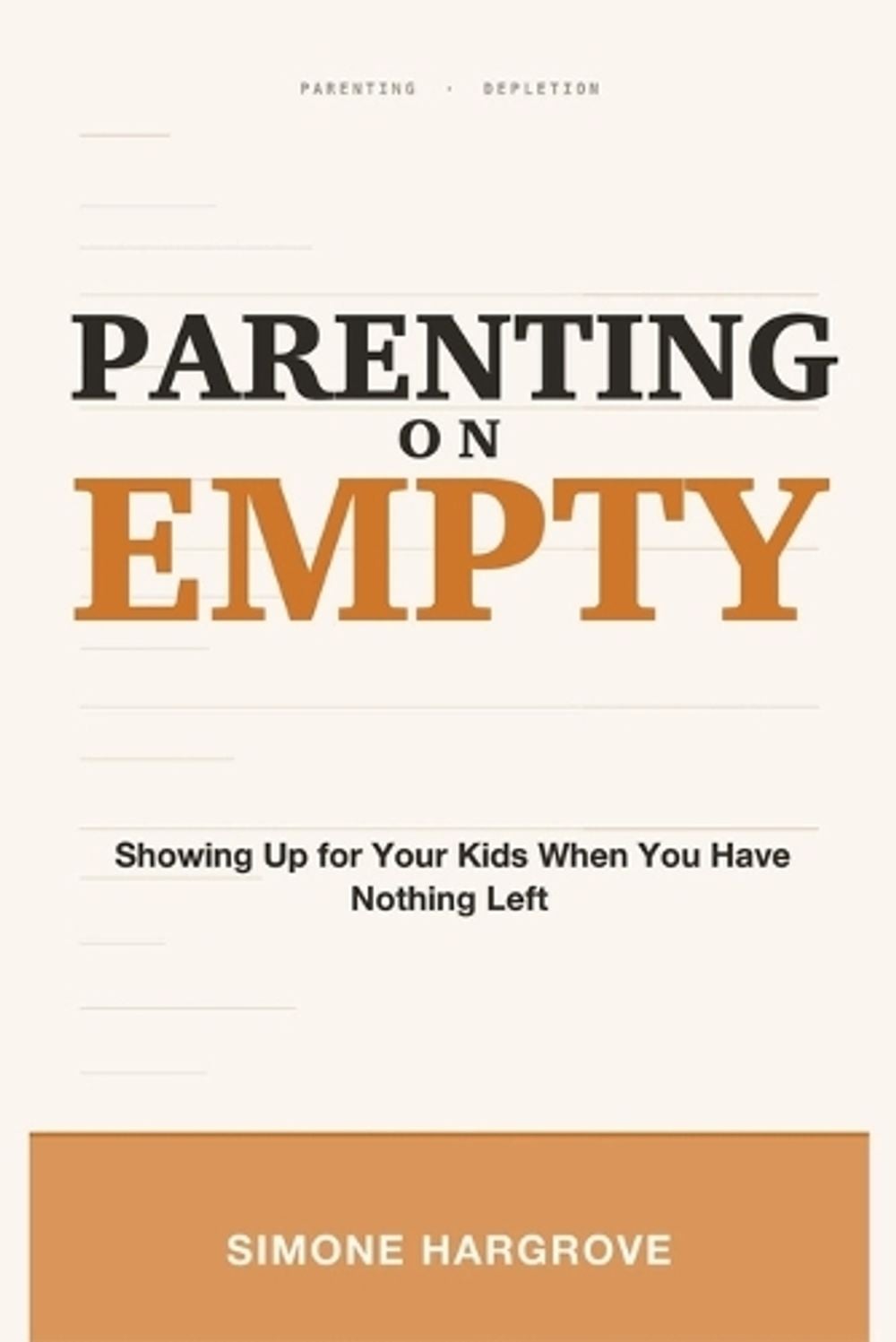 Parenting on Empty by Simone Hargrove - ISBN: 9781804283233