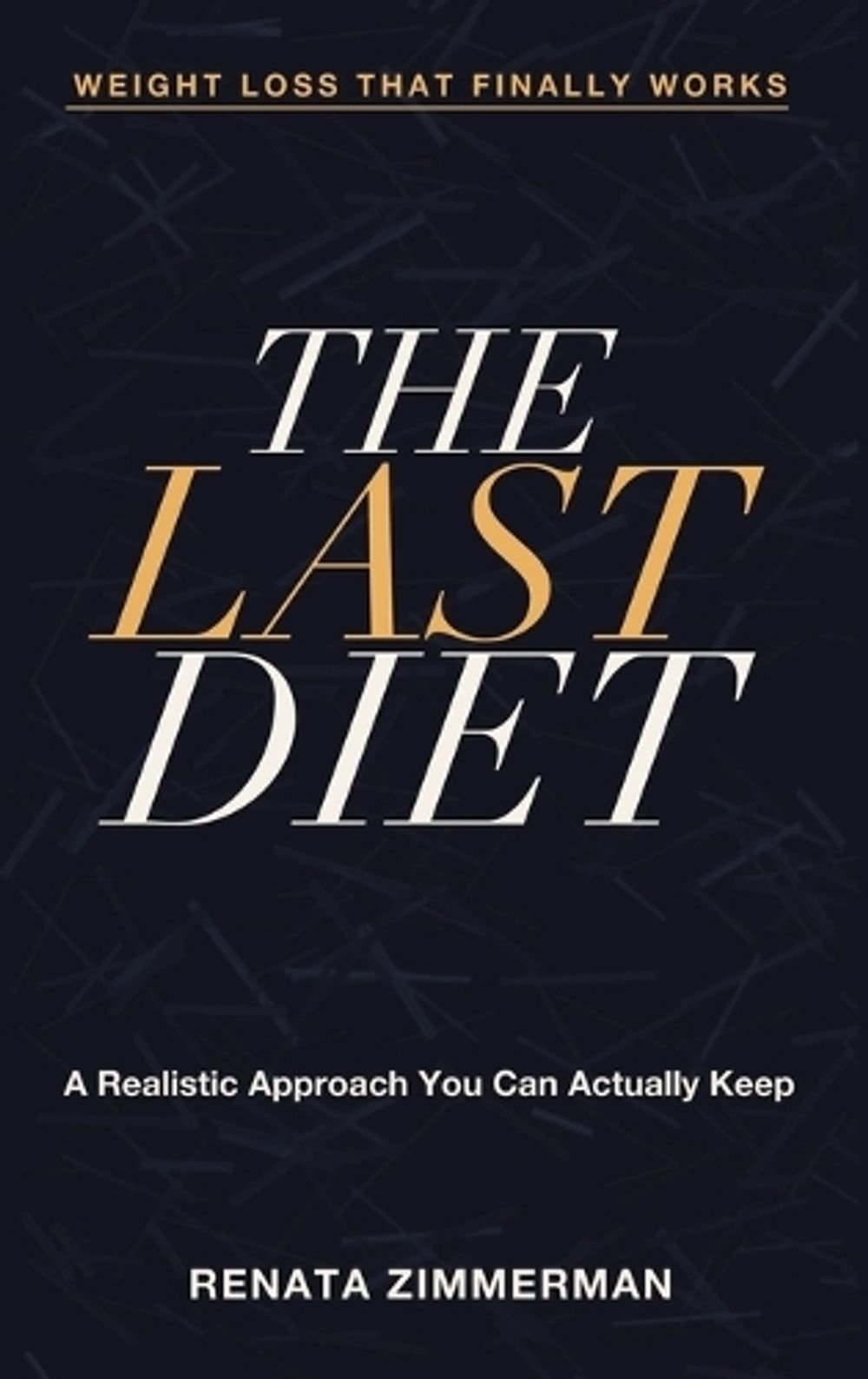 Weight Loss That Finally Works by Renata Zimmerman - ISBN: 9781804284100