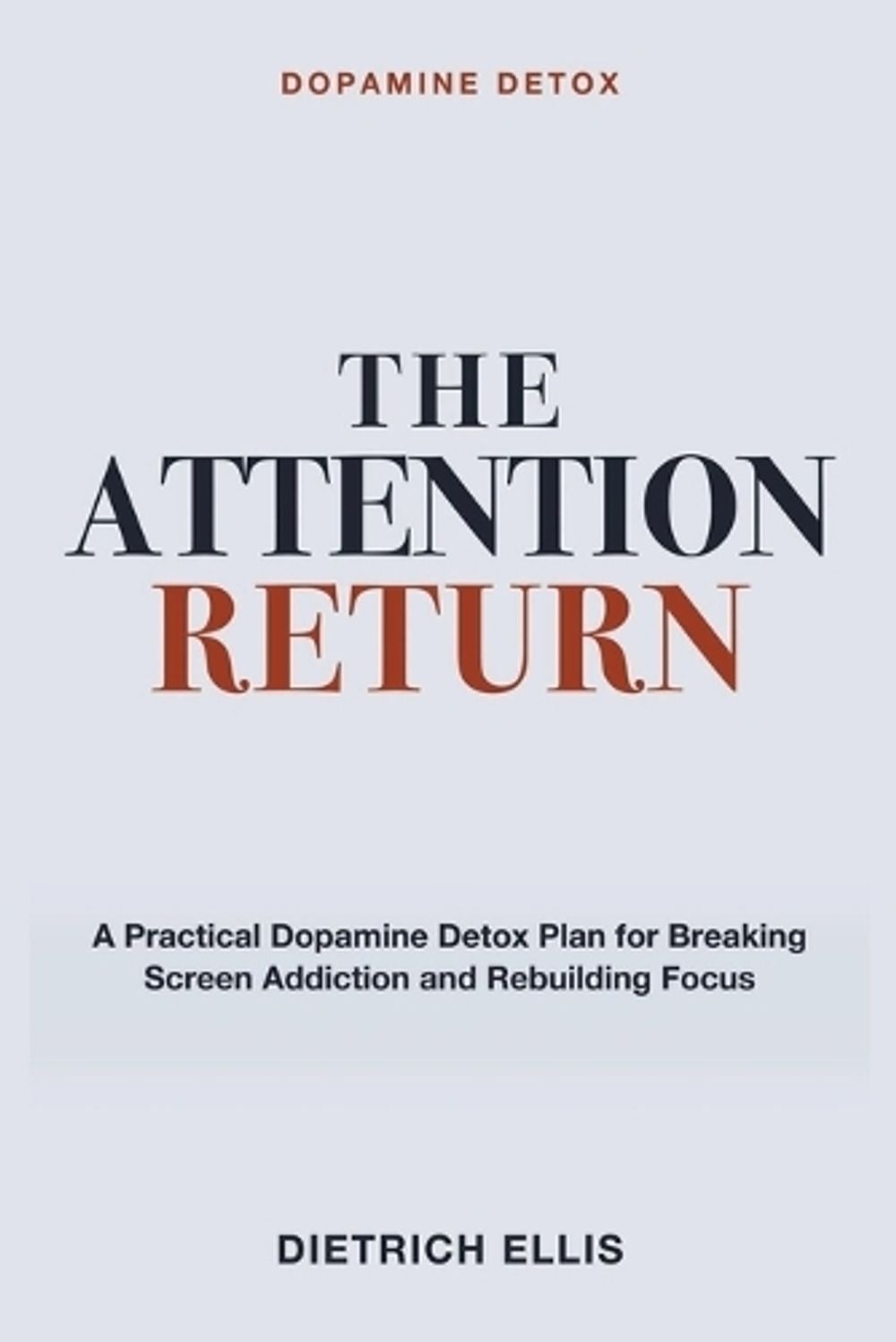 Dopamine Detox by Dietrich Ellis - ISBN: 9781804286234