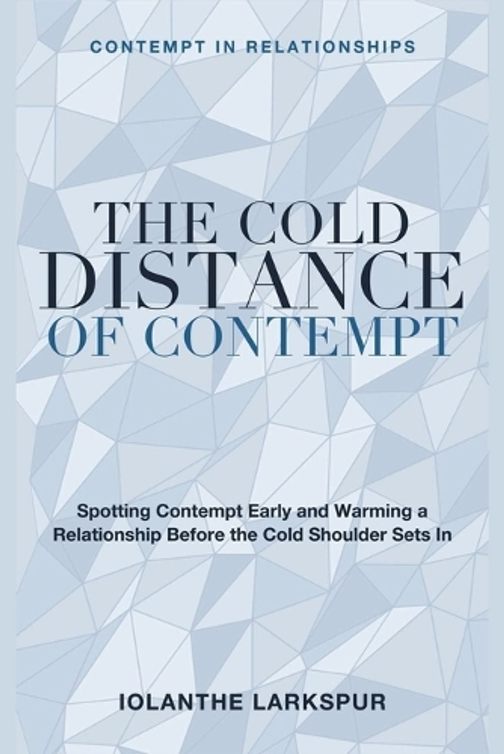 The Cold Distance of Contempt by Iolanthe Larkspur - ISBN: 9781804287989