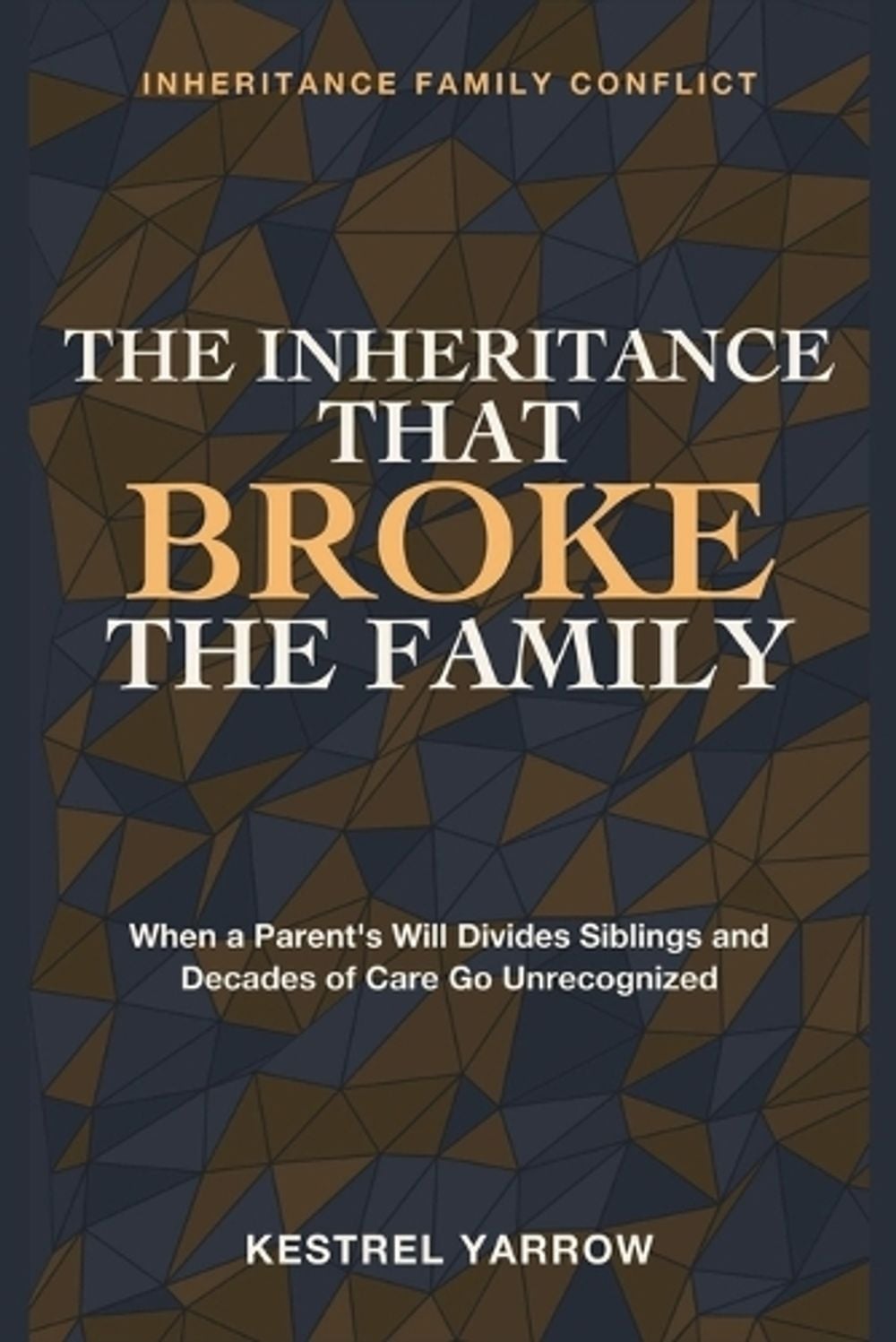 The Inheritance That Broke the Family by Kestrel Yarrow - ISBN: 9781804288504