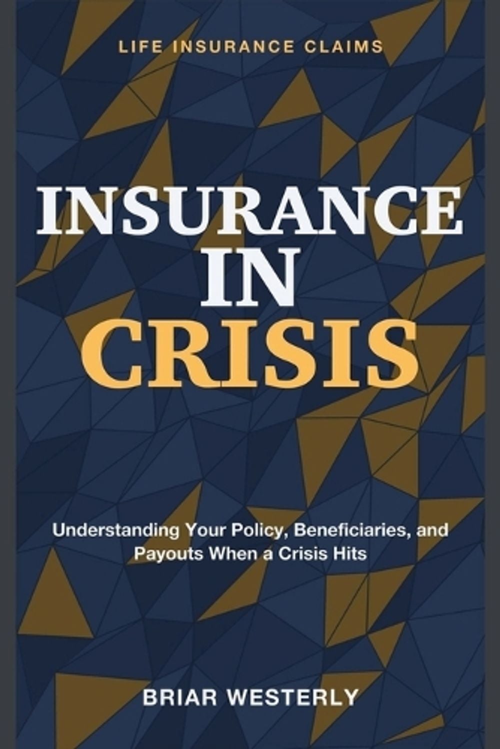 Insurance in Crisis by Briar Westerly - ISBN: 9781804288627