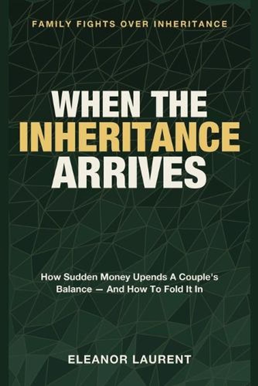 When the Inheritance Arrives by Eleanor Laurent - ISBN: 9781804289853
