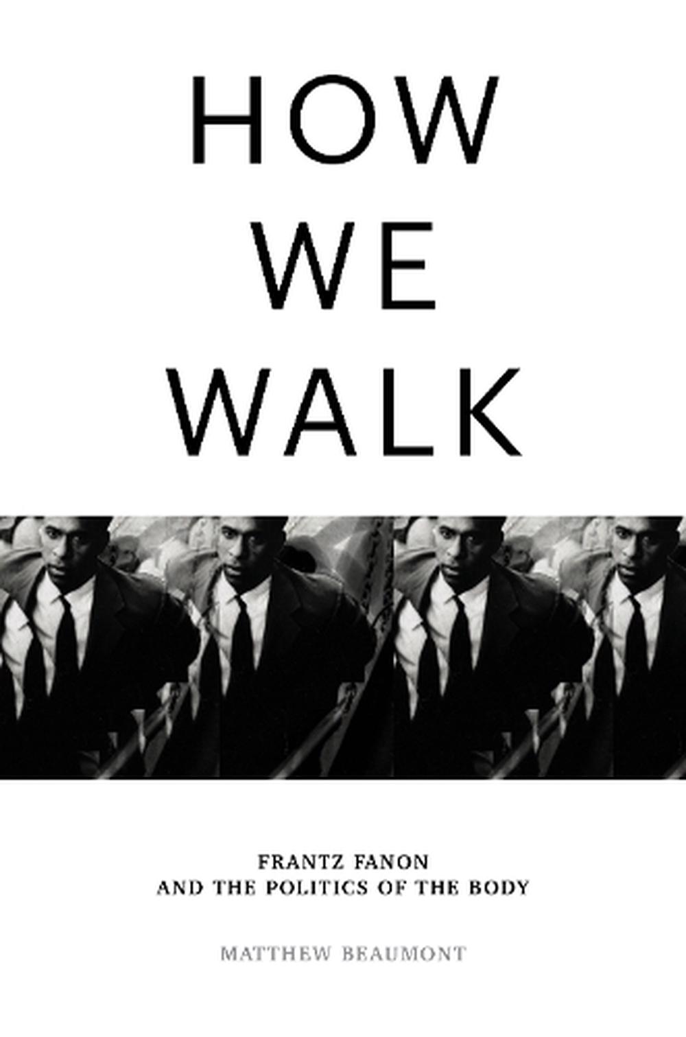 How We Walk by Matthew Beaumont Hardcover 9781804290071 Buy