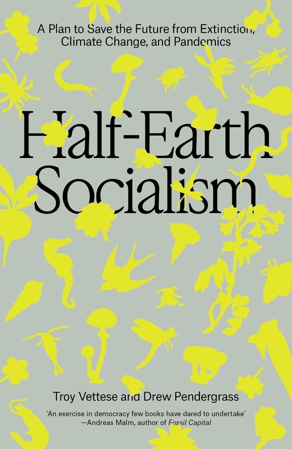 Half-Earth Socialism by Troy Vettese - ISBN: 9781804290385