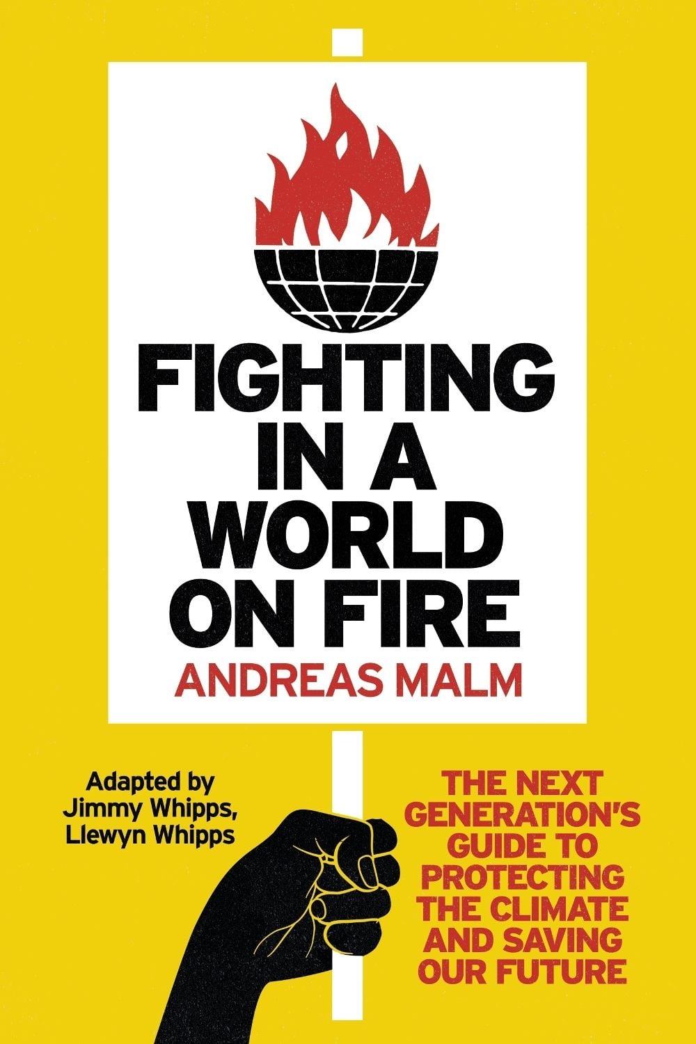 Fighting in a World on Fire by Andreas Malm - ISBN: 9781804291252