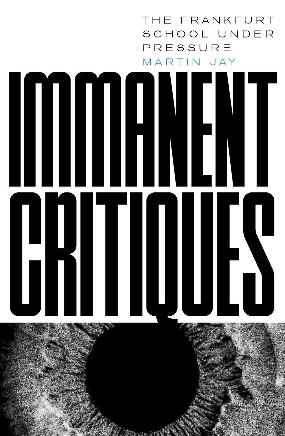 Immanent Critiques by Martin Jay - ISBN: 9781804292525
