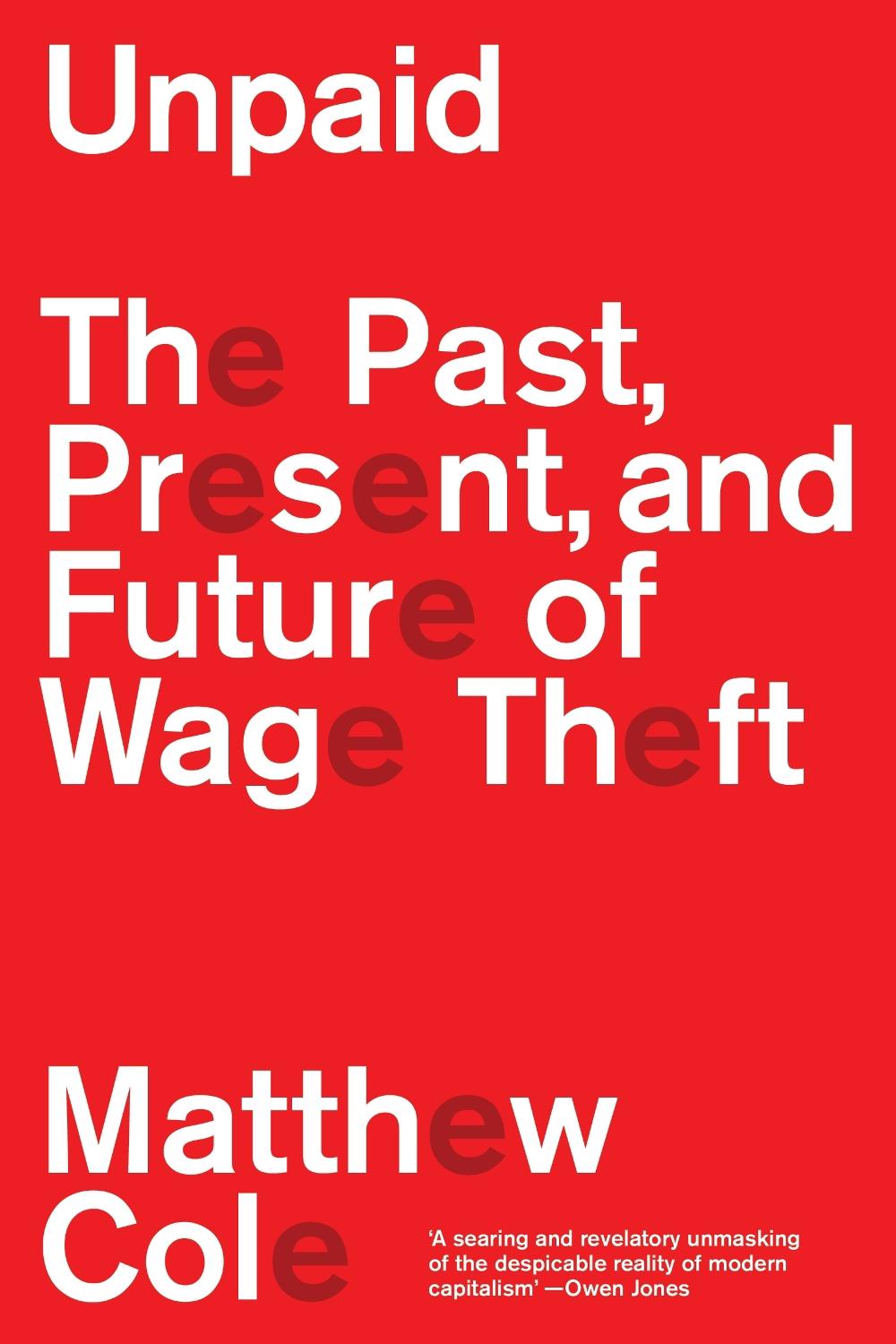 Unpaid by Matthew Cole - ISBN: 9781804295663