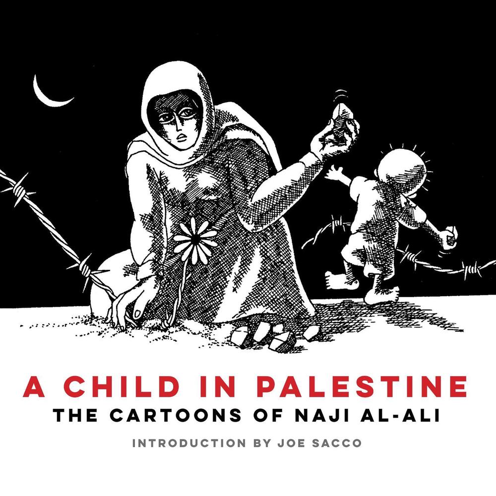 A Child in Palestine by Naji al-Ali - ISBN: 9781804297124