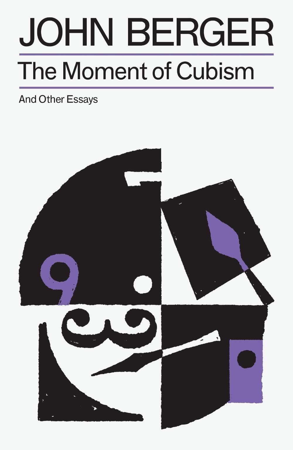 The Moment of Cubism by John Berger - ISBN: 9781804298633