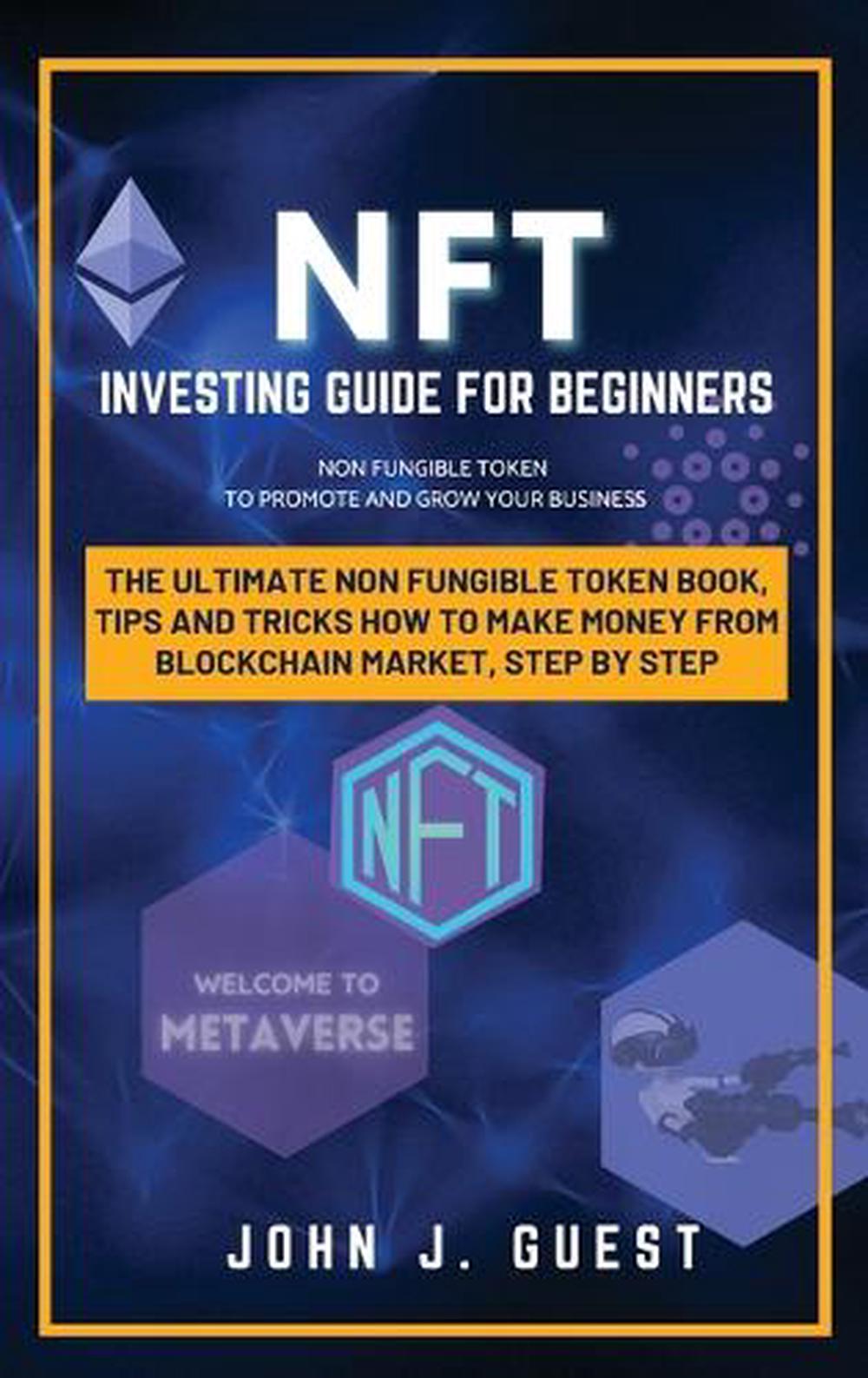 Nft Investing Guide For Beginner By John J. Guest, Hardcover ...