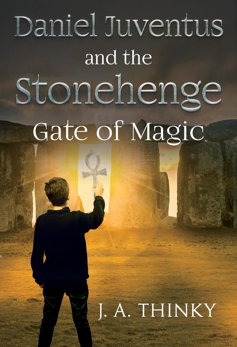 Daniel Juventus and the Stonehenge Gate of Magic, 9781804397336
