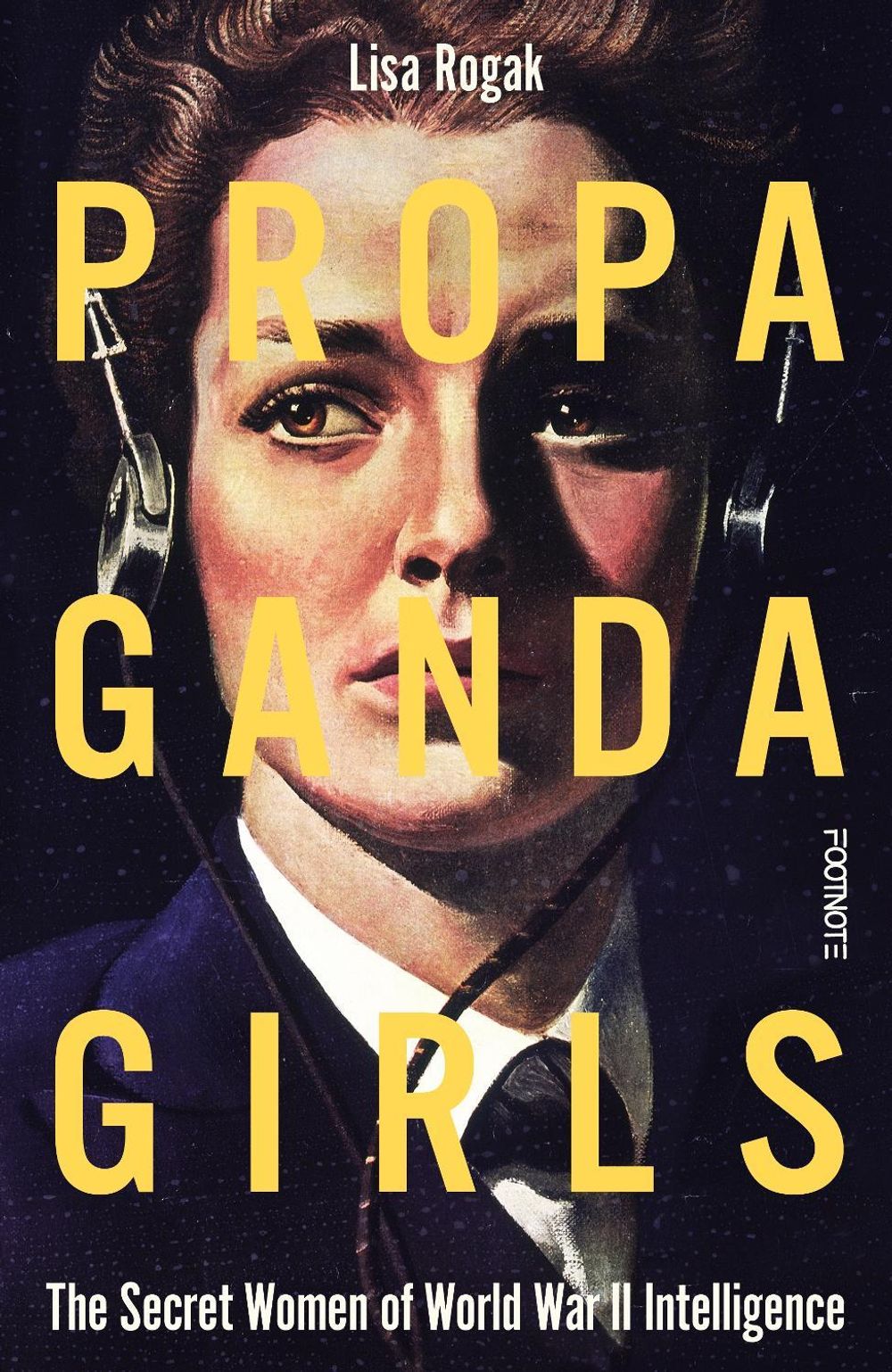 Propaganda Girls by Lisa Rogak - ISBN: 9781804443057