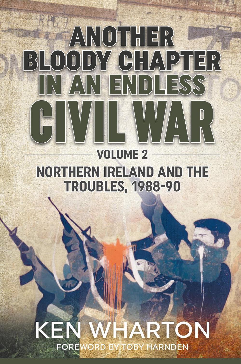Another Bloody Chapter in an Endless Civil War by Ken Wharton - ISBN: 9781804510476
