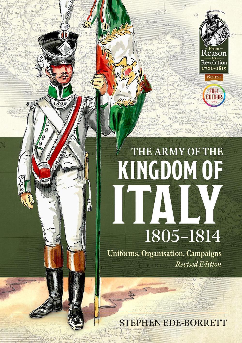 The Army of the Kingdom of Italy 1805-1814 by Stephen Ede-Borrett - ISBN: 9781804514429