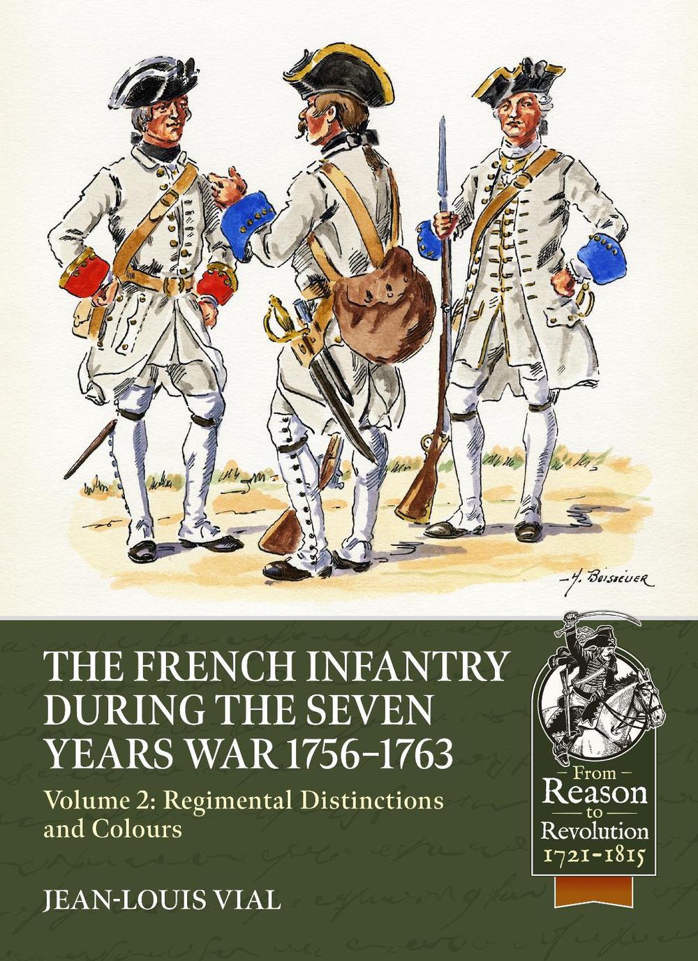 French Infantry during the Seven Years' War 1756-1763 Volume 2, 9781804515402