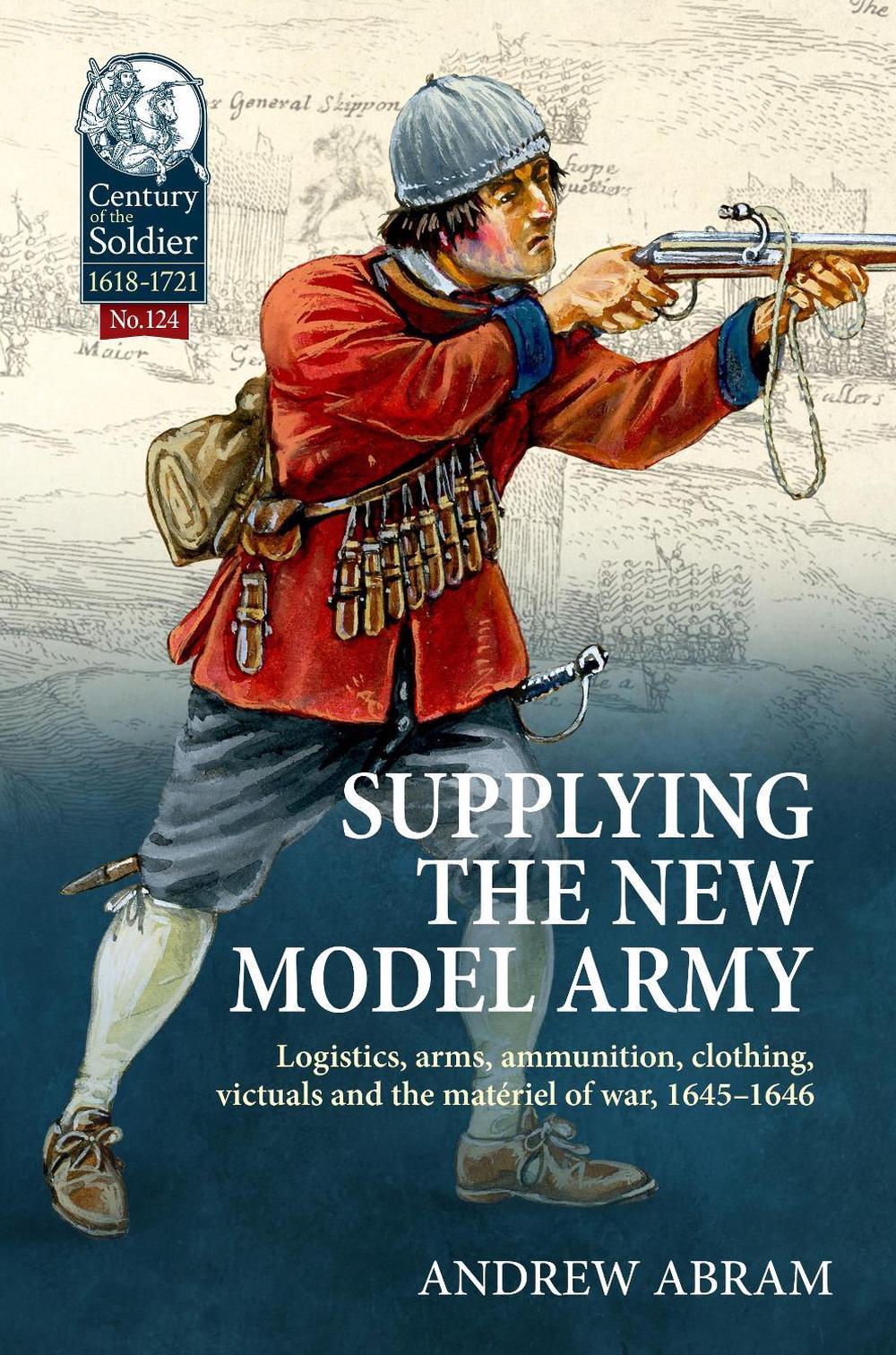 Supplying the New Model Army, 9781804515495