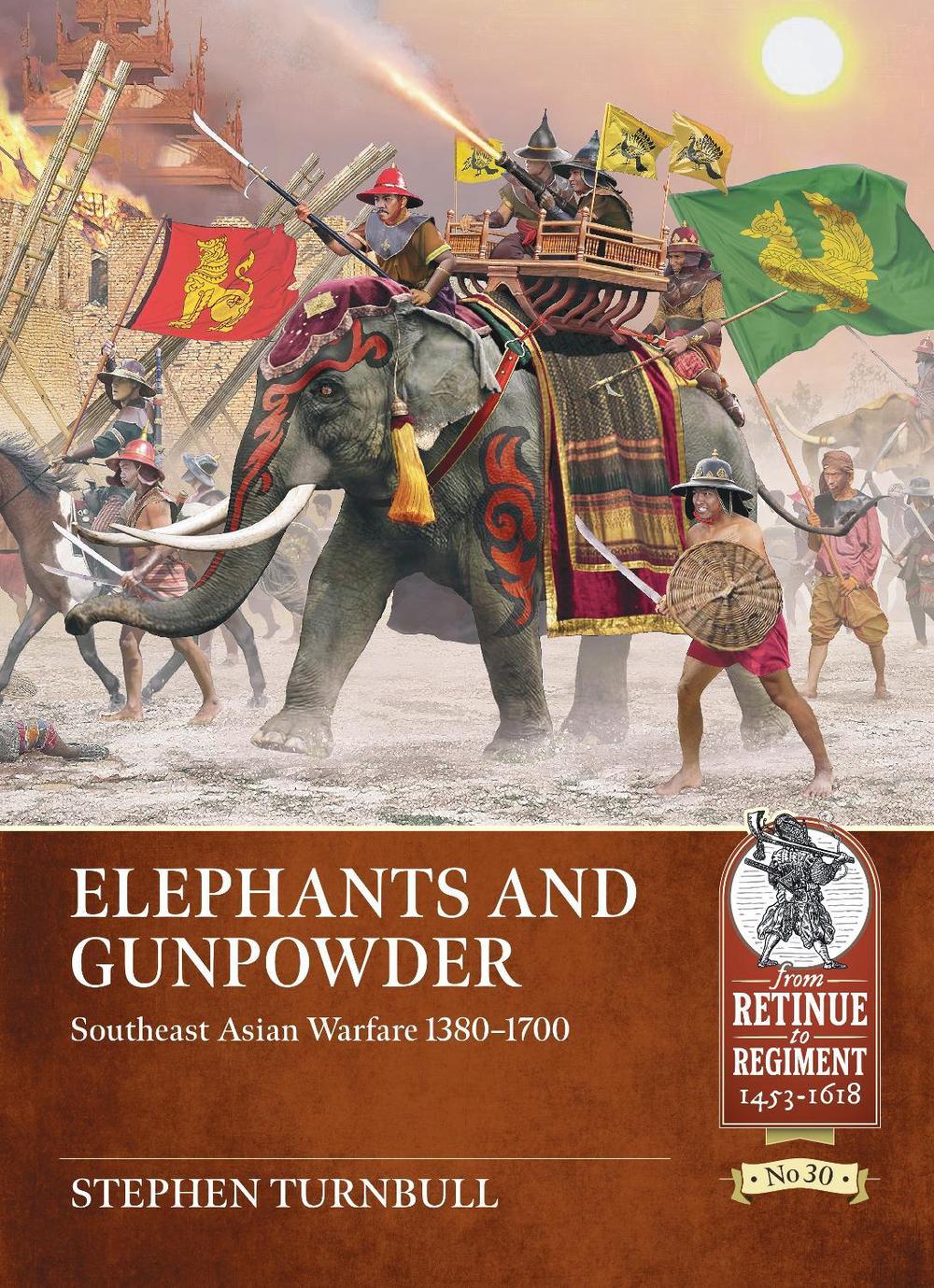 Elephants and Gunpowder by Stephen Turnbull - ISBN: 9781804515532