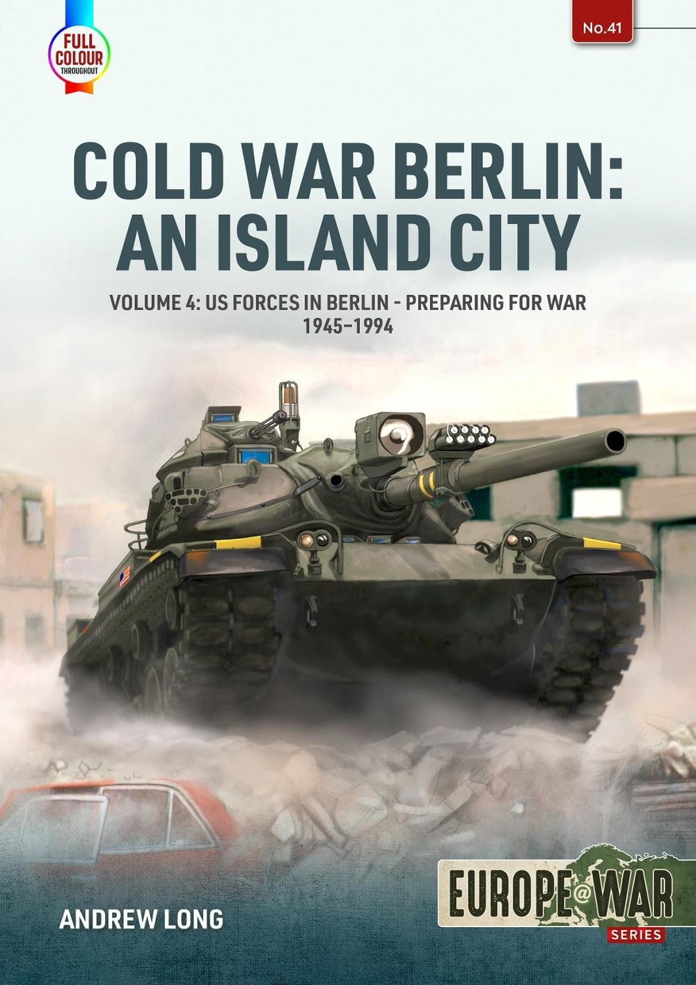 Cold War Berlin: An Island City Volume 4 by Andrew Long - ISBN: 9781804515815