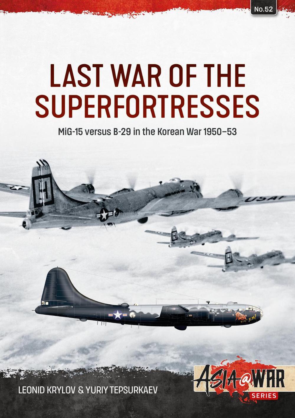 Last War of the Superfortresses by Leonid Krylov - ISBN: 9781804516249