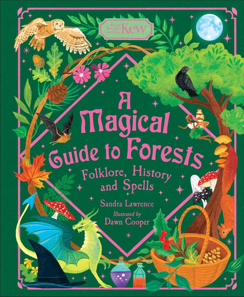 A Magical Guide to Forests by Sandra Lawrence - ISBN: 9781804536438
