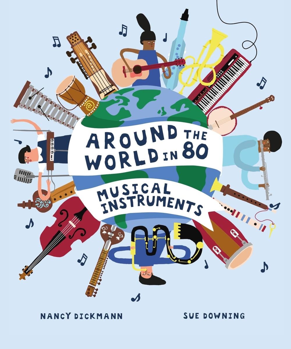 Around the World in 80 Musical Instruments by Nancy Dickmann - ISBN: 9781804536490