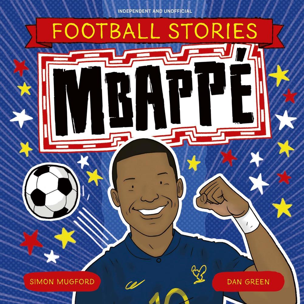 Football Stories: Mbappe by Simon Mugford - ISBN: 9781804538036