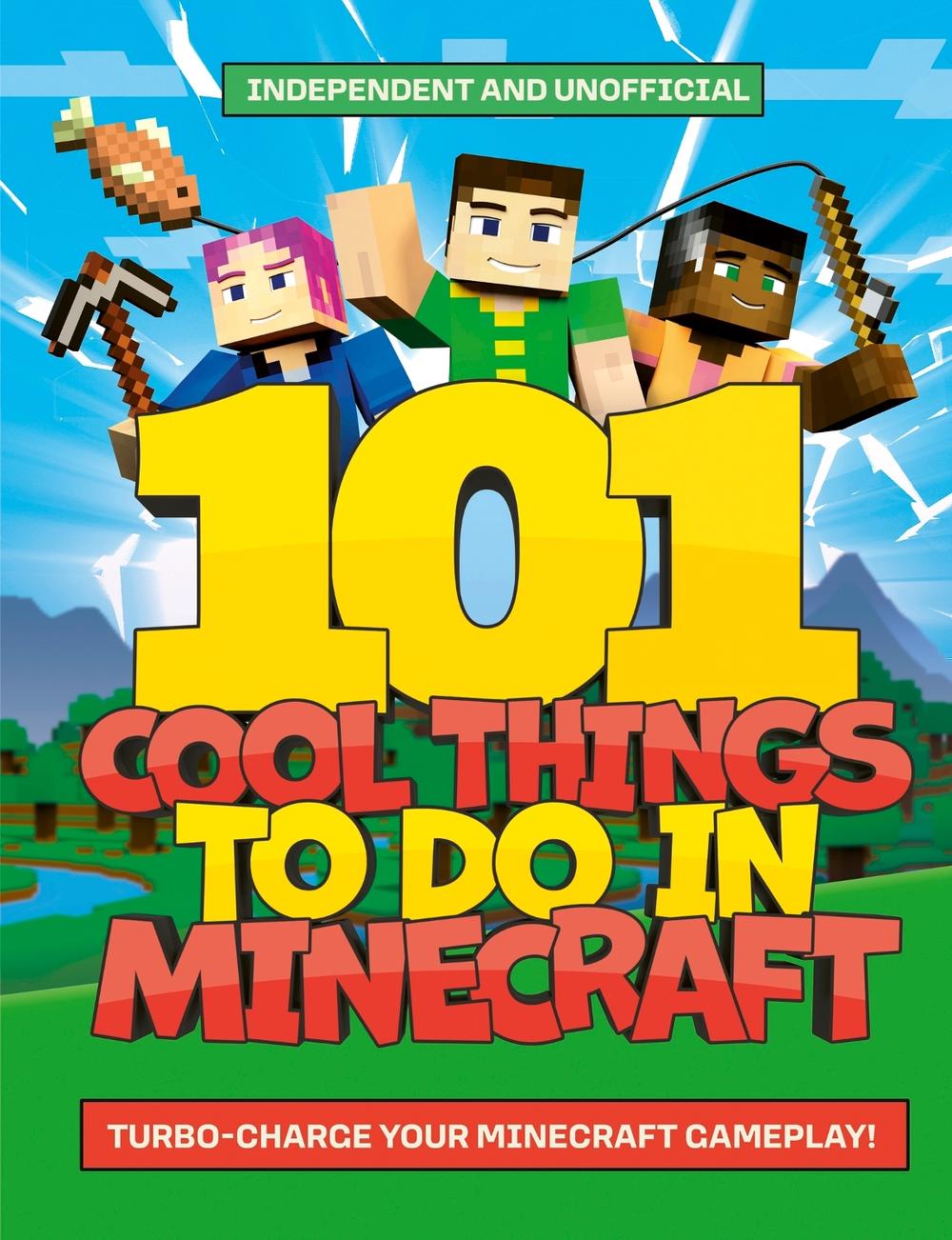 101 Cool Things to Do in Minecraft by Welbeck Children's Books - ISBN: 9781804538111