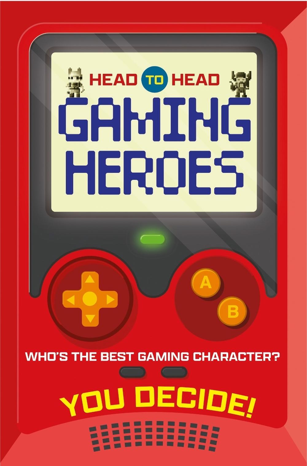 Head to Head: Gaming Heroes by Welbeck Children's Books - ISBN: 9781804539026