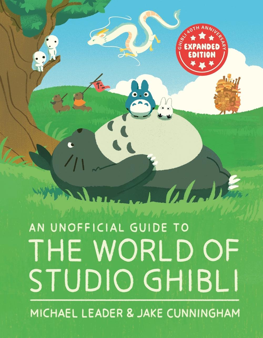 An Unofficial Guide to the World of Studio Ghibli UPDATED EDITION by Michael Leader - ISBN: 9781804539477