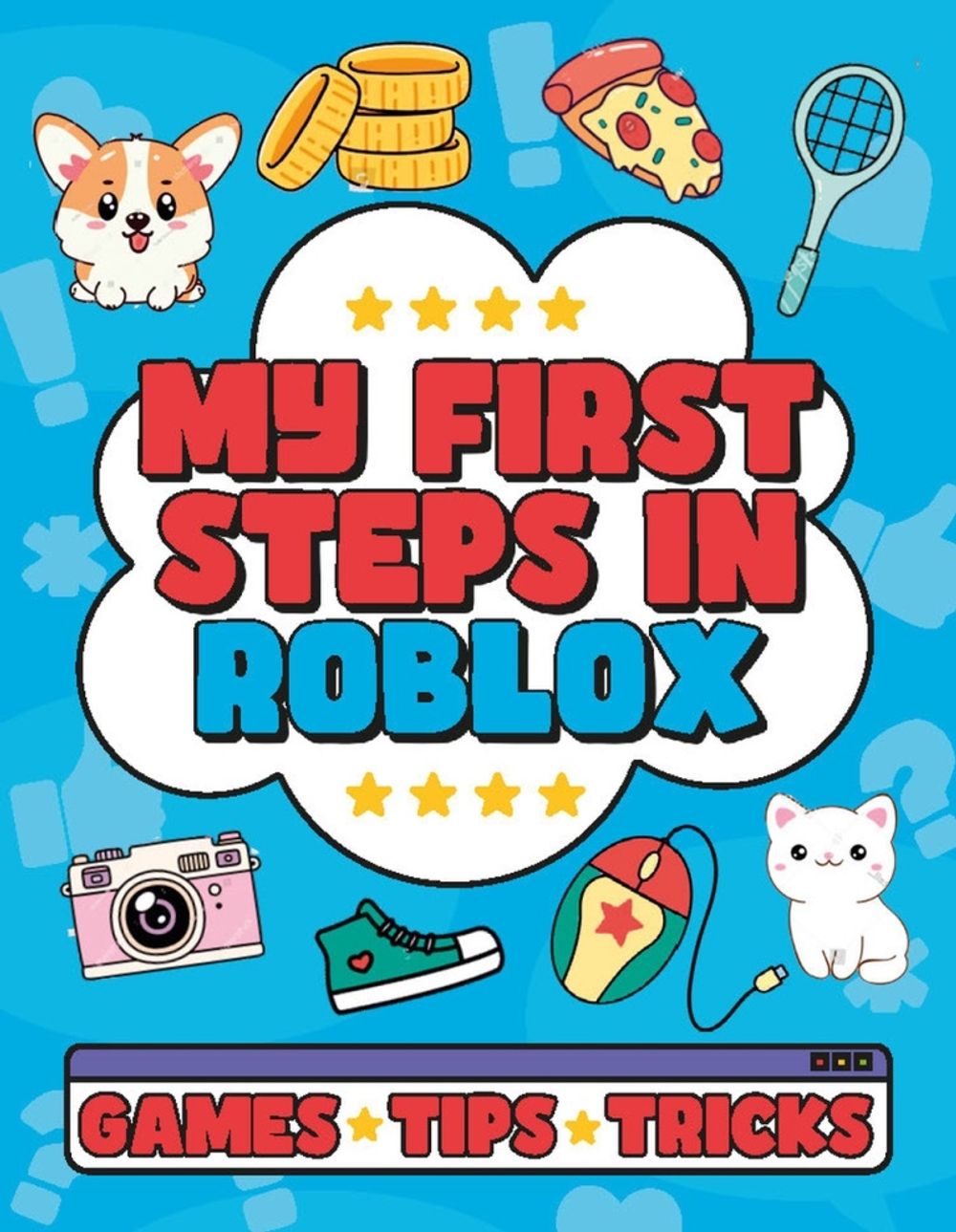 My First Steps in Roblox by Welbeck Children's Books - ISBN: 9781804539644