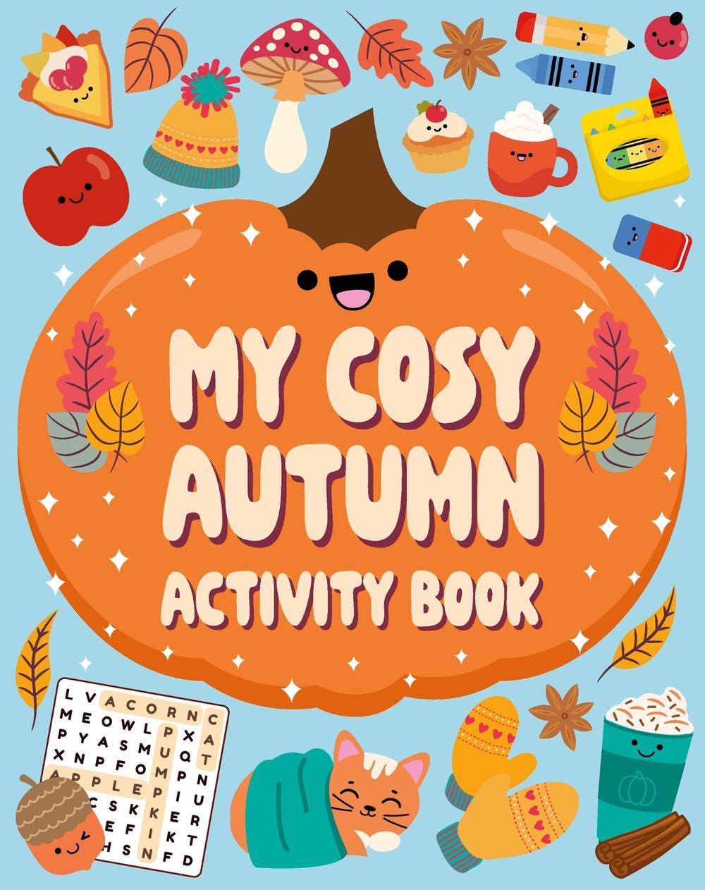 My Cosy Autumn Activity Book by Welbeck Children's Books - ISBN: 9781804539736