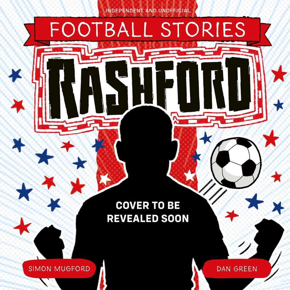 Football Stories: Rashford by Simon Mugford - ISBN: 9781804539866