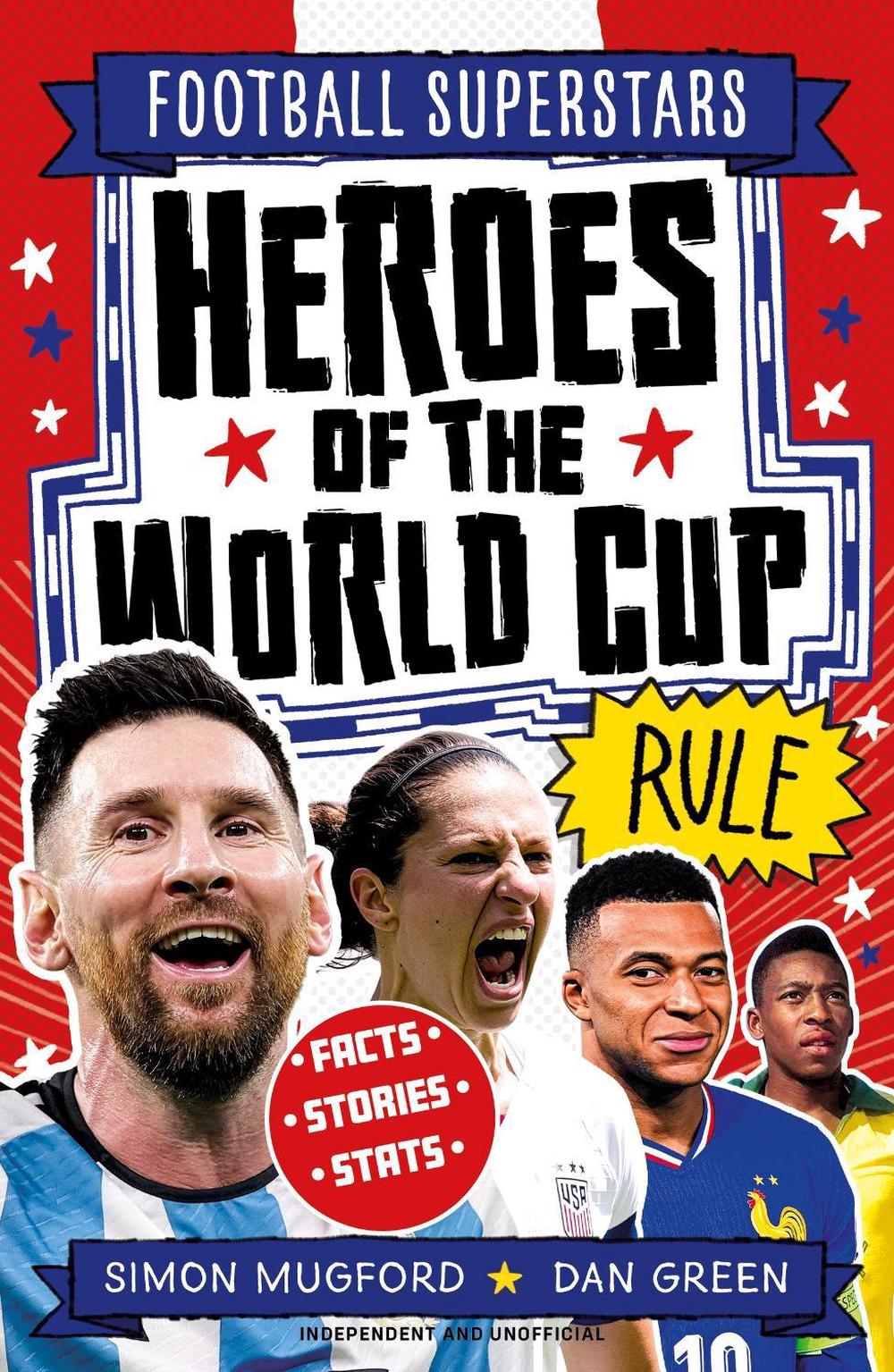 Football Superstars: Heroes of the World Cup Rule, 9781804539927